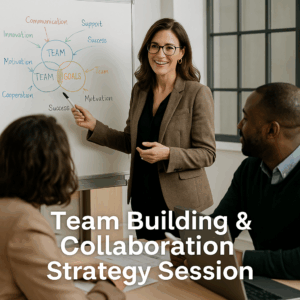 Team Building & Collaboration Strategy Session